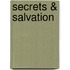 Secrets & Salvation