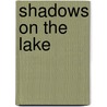 Shadows on the Lake by Leona Karr