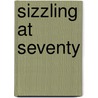 Sizzling at Seventy door Lyn Traill