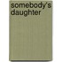 Somebody's Daughter