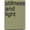 Stillness and Light door Henry Plummer