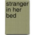 Stranger in Her Bed