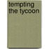 Tempting the Tycoon
