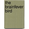 The Brainfever Bird door I. Allan Sealy