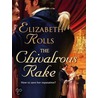 The Chivalrous Rake door Elizabeth Rolls
