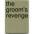 The Groom's Revenge