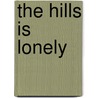 The Hills is Lonely door Lililan Beckwith