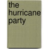 The Hurricane Party by Klas �stergren