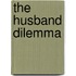 The Husband Dilemma
