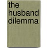 The Husband Dilemma door Elizabeth Duke
