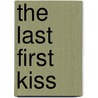 The Last First Kiss door Marrie Ferrarella