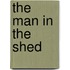 The Man in the Shed