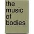 The Music of Bodies