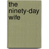 The Ninety-Day Wife door Emma Goldrick