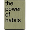 The Power of Habits door Randy Schuster