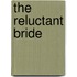 The Reluctant Bride