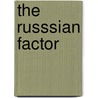 The Russsian Factor by Simona Psy.D. Pipko