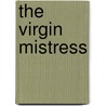 The Virgin Mistress door Linda Turner