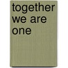 Together We Are One by Thich Nhat Hanh