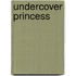 Undercover Princess
