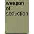Weapon of Seduction
