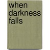 When Darkness Falls door Susan Krinard