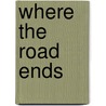 Where the Road Ends door Tara Taylor Quinn