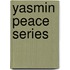 Yasmin Peace Series