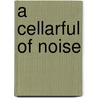 A Cellarful of Noise door Brian Epstein