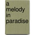 A Melody in Paradise