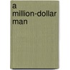 A Million-Dollar Man door Vivian Leiber