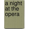 A Night at the Opera by Ray Smith