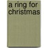 A Ring For Christmas
