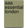 Aaa Essential London by Paul V. Murphy