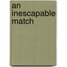 An Inescapable Match by Sylvia Andrew