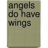 Angels Do Have Wings by Helen Brooks