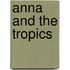 Anna and the Tropics