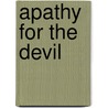 Apathy for the Devil door Kent Nick