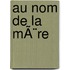 Au nom de la mÃ¨re