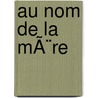 Au nom de la mÃ¨re door Erri De Luca