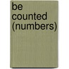 Be Counted (Numbers) door Warren W. Wiersbe