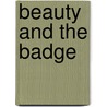 Beauty and the Badge door Lyn Stone