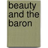 Beauty and the Baron door Deborah Hale