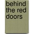 Behind the Red Doors