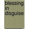 Blessing in Disguise door Dr. Sripali Vaiamon