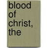 Blood of Christ, The by Andrew Murray