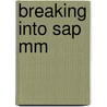 Breaking Into Sap Mm by Jim Stewart