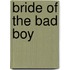 Bride of the Bad Boy