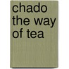 Chado the Way of Tea door Sasaki Sanmi