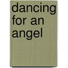 Dancing for an Angel by Simon Klapish